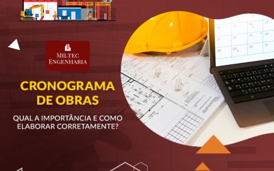 Cronograma de obras: qual a importância e como elaborar corretamente?