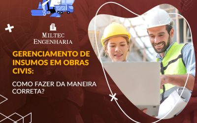 Gerenciamento de Insumos em Obras Civis: como fazer da maneira correta?