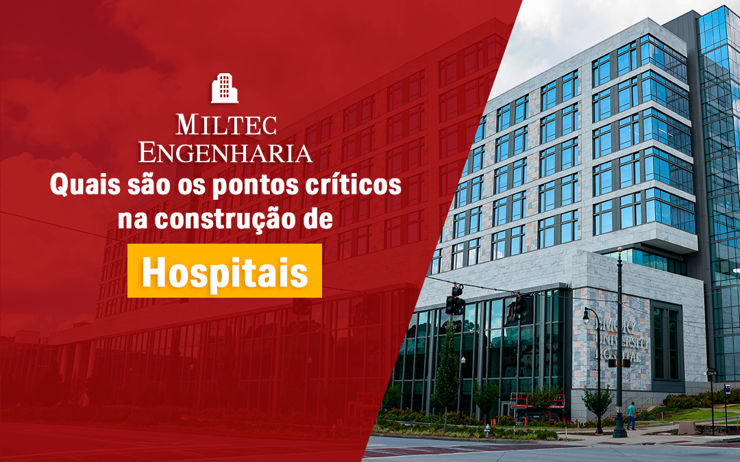 Quais são os pontos críticos na construção de hospitais?