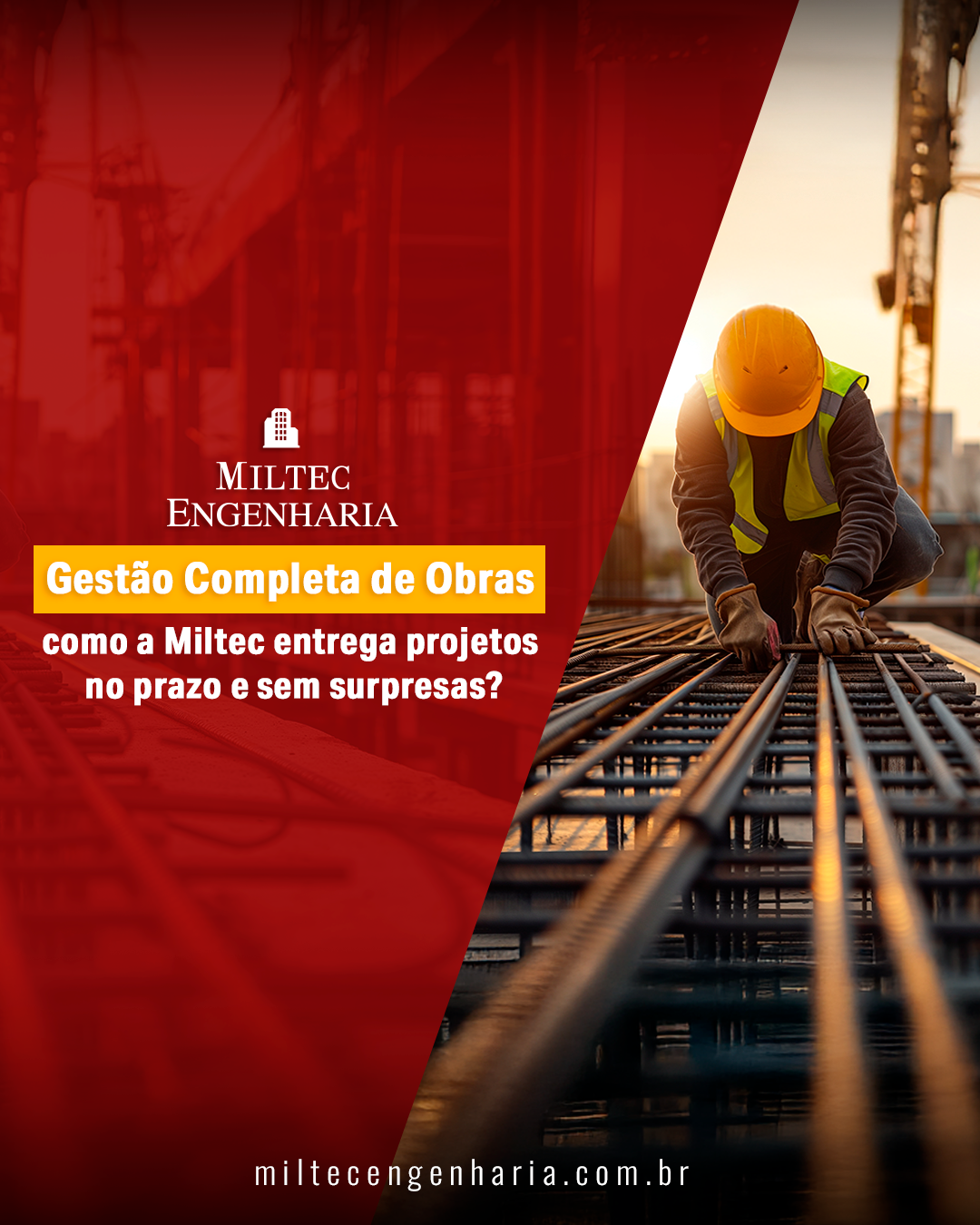 Gestão completa de obras: como a Miltec entrega projetos no prazo e sem surpresas?