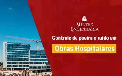 Controle de poeira e ruído em obras hospitalares