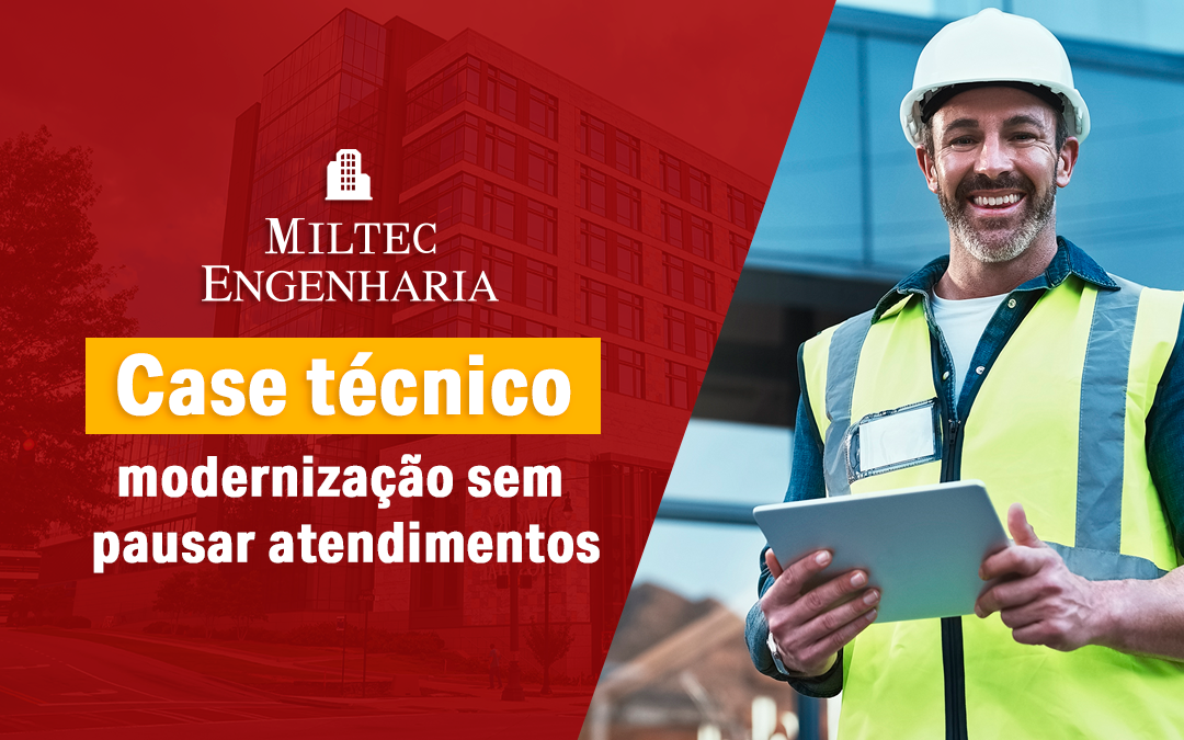 Case técnico: modernização sem pausar atendimentos