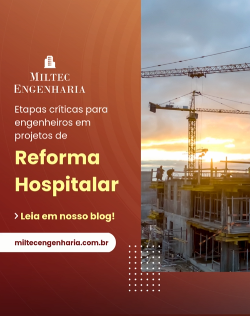 Etapas críticas para engenheiros em projetos de reforma hospitalar
