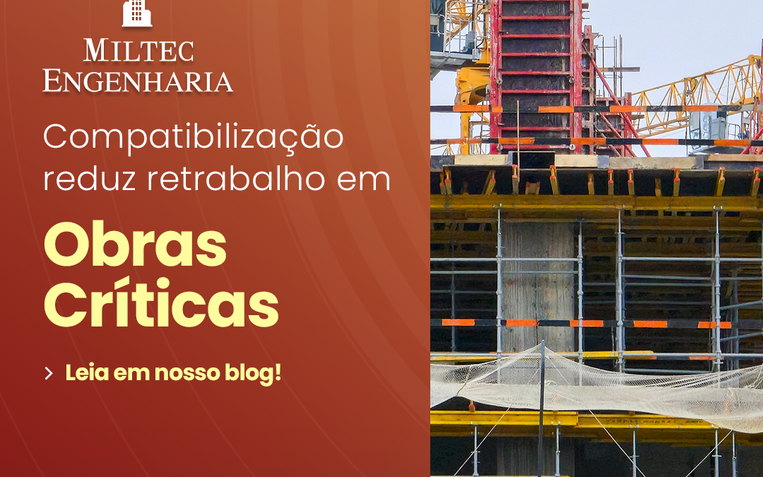 Compatibilização reduz retrabalho em obras críticas