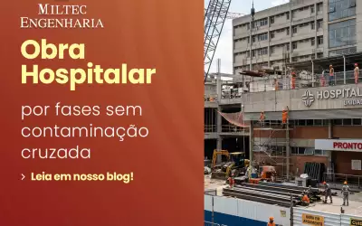 Obra hospitalar por fases sem contaminação cruzada