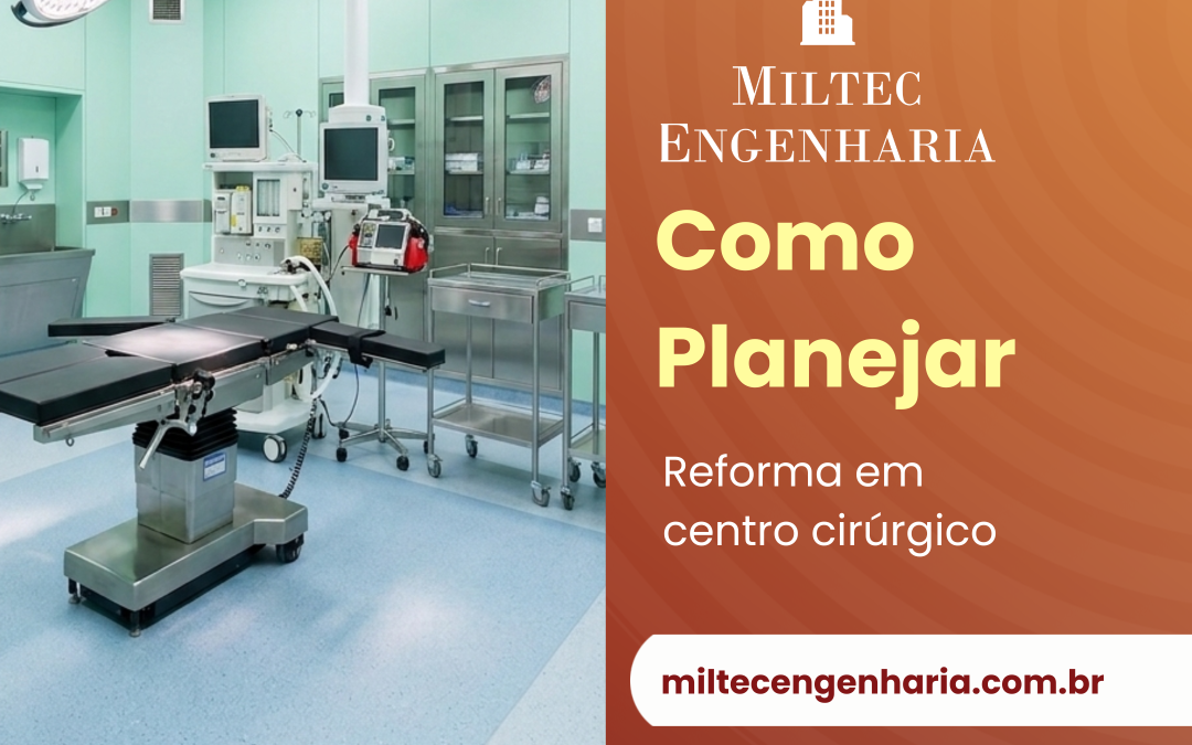 Como planejar reforma em centro cirúrgico