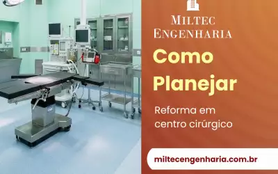 Como planejar reforma em centro cirúrgico