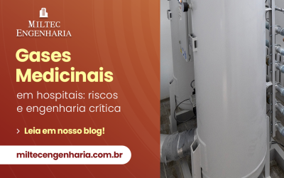 Gases medicinais em hospitais: riscos e engenharia crítica