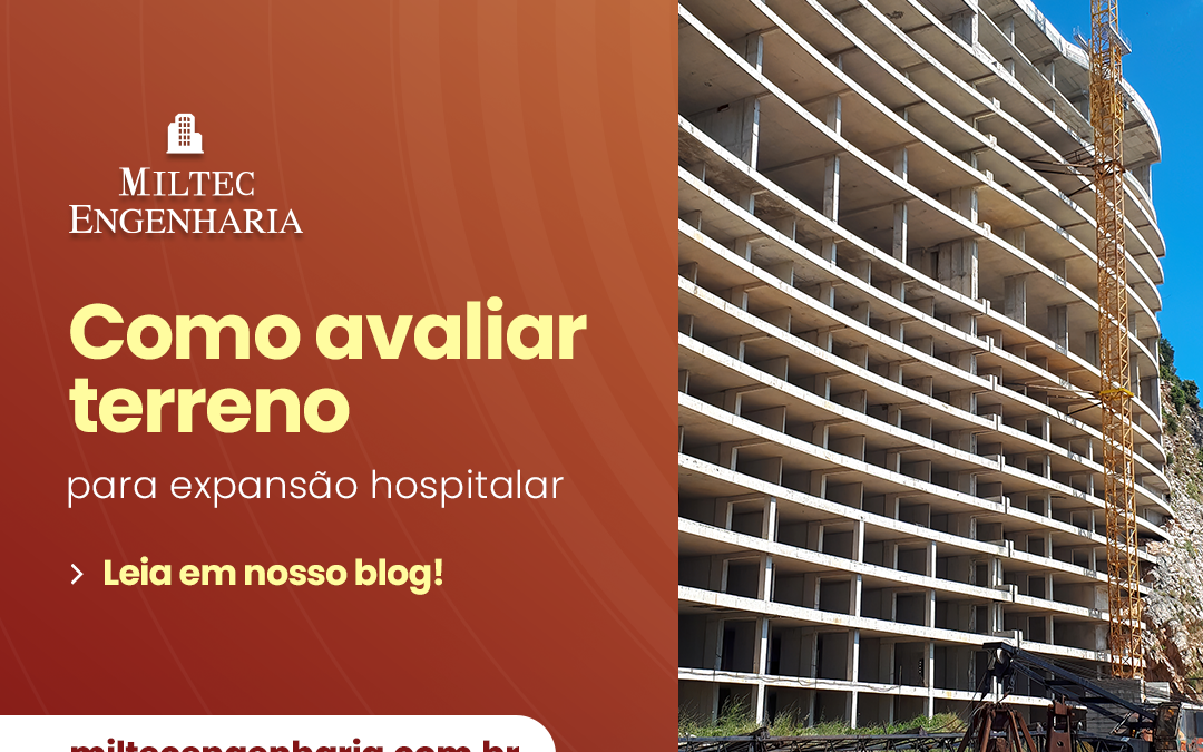 Como avaliar terreno para expansão hospitalar