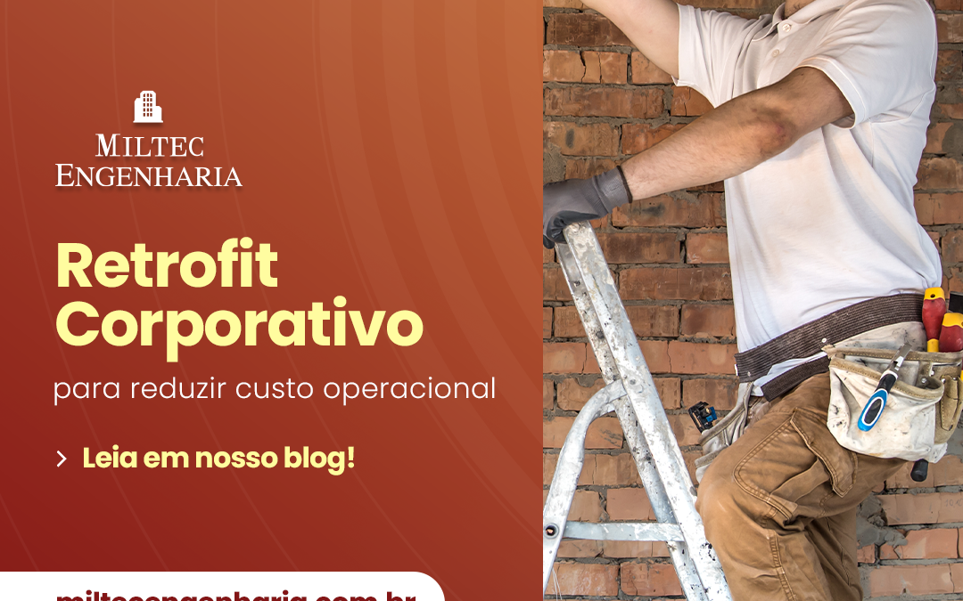 Retrofit corporativo para reduzir custo operacional
