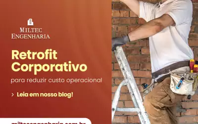Retrofit corporativo para reduzir custo operacional